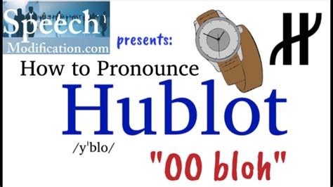 hublot pronunciation|how do you say longines.